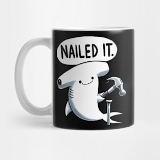 Nailed it Hammerhead Shark Mug